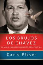 Livro Los brujos de Chávez (edição em espanhol) Livro Los brujos de Chávez (edição em espanhol)