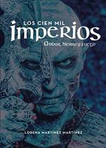 Livro Los cien mil Imperios. Ámbar, hierro y fuego (Espanhol)