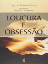 Livro - Loucura E Obsessao - FED. ESPIRITA BRASILEIRA