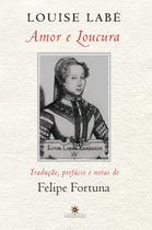 Livro - Louise Labé – Amor e Loucura