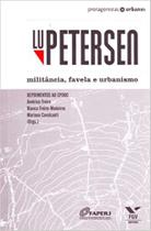 Livro - Lu Petersen: Militancia, Favela E Urbanismo - Fgv