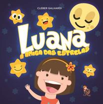 Livro - Luana, a amiga das estrelas Livro - Luana, a amiga das estrelas