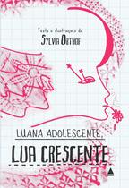 Livro - Luana adolescente, lua crescente