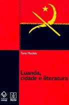 Livro - Luanda, cidade e literatura