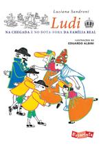 Livro Ludi na Chegada e no Bota-fora da Família Real Luciana Sandroni