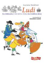 Livro - Ludi na chegada e no bota-fora da família real (Nova edição)