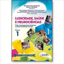 Livro Ludicidade, Saúde E Neurociências Vol. 1 Livro Ludicidade, Saúde E Neurociências Vol. 1