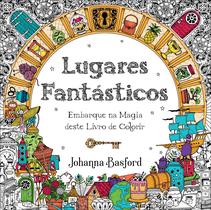 Livro - Lugares fantásticos Livro - Lugares fantásticos