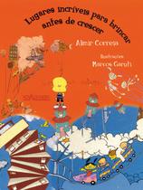 Livro - Lugares incríveis para brincar antes de crescer