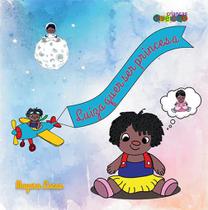 Livro Luiza Quer Ser Princesa - Crianças Diversas