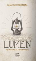 Livro Lumen: No Princípio da Vida Espiritual - Jonathan Ferreira - Canção nova