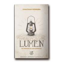 Livro Lumen : No Princípio da Vida Espiritual - Jonathan Ferreira - Canção Nova Livro Lumen : No Princípio da Vida Espiritual - Jonathan Ferreira - Canção Nova