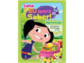 Livro Luna em... Eu Quero Saber! - Celia Catunda e Kiko Mistrorigo