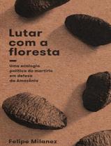 Livro - Lutar Com A Floresta - ELEFANTE