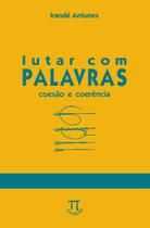 Livro Lutar Com Palavras - Coesão E Coerência - Parabola Editorial