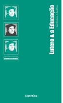 Livro - Lutero & a Educação Livro - Lutero & a Educação