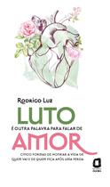 Livro - Luto é outra palavra para falar de amor