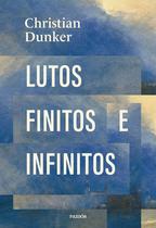Livro - Lutos finitos e infinitos Livro - Lutos finitos e infinitos