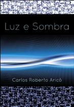 Livro Luz E Sombra - ICONE EDITORA -