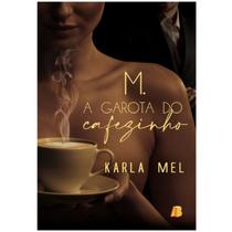 Livro: M. A Garota do Cafezinho (Intenso, livro1) - AllBook