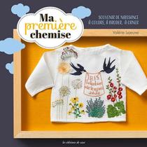 Livro Ma Première Chemise: Souvenir de Naissance À Coudre, À Broder, À Orner (Minha Primeira Camisa: Souvenir de Nascimento para Costurar, Bordar)