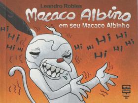 Livro - Macaco Albino Em Seu Macaco Albinho - Balao Editorial