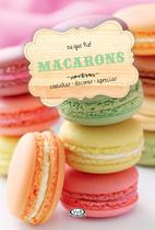 Livro - Macarons: cozinhar - decorar - apreciar Livro - Macarons: cozinhar - decorar - apreciar