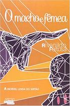 Livro - Macho E Femea, O Livro - Macho E Femea, O