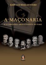 Livro - Maçonaria e a campanha abolicionista no Pará