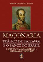 Livro - Maçonaria, tráfico de escravos e o Banco do Brasil