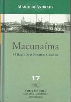 Livro Macunaína: o herói sem nenhum caráter Mario de Andrade Capa Dura - Novo
