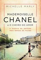 Livro - Mademoiselle Chanel e o cheiro do amor Livro - Mademoiselle Chanel e o cheiro do amor