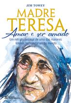 Livro - Madre Teresa – amar e ser amado Livro - Madre Teresa – amar e ser amado