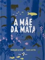 Livro - Mae Da Mata, A - CAIXOTE