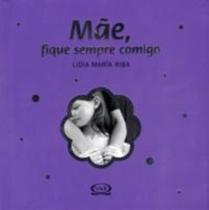 Livro - Mãe, fique sempre comigo