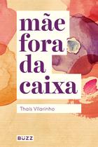 Livro - Mãe fora da caixa Livro - Mãe fora da caixa