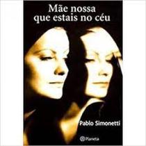 Livro - Mãe nossa que estais no céu Livro - Mãe nossa que estais no céu