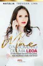 Livro - Mãe, O nascimento de uma Leoa