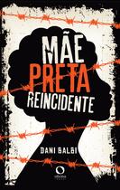 Livro - Mãe, preta, reincidente