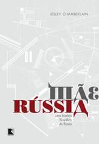 Livro - Mãe Rússia: Uma história filosófica da Rússia