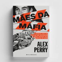 Livro Mães da Máfia Alex Perry Livro Mães da Máfia Alex Perry