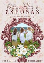 Livro - Mães, filhas e esposas