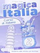 Livro - Magica Italia 2 - Quaderno Delle Attivita - EUROPEAN LANGUAGE INSTITUTE