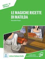 Livro - Magiche Ricette Di Matilda, Le - Libro + Audio Online