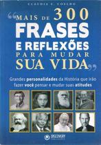 Livro Mais de 300 Frases e Reflexões Para Mudar Sua Vida