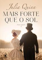 Livro Mais Forte que o Sol: Irmãs Lyndon Vol. 2 Julia Quinn Livro Mais Forte que o Sol: Irmãs Lyndon Vol. 2 Julia Quinn