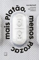 Livro - Mais Platão, menos Prozac