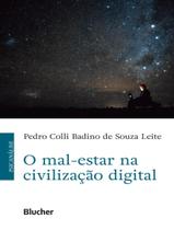 Livro - Mal-Estar Na Civilizacao Digital, O - EDGARD BLUCHER