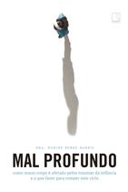 Livro - Mal profundo: Como nosso corpo é afetado pelos traumas da infância e o que fazer para romper este ciclo