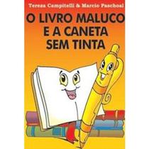 Livro maluco e a caneta sem tinta, o - ZIT EDITORA Livro maluco e a caneta sem tinta, o - ZIT EDITORA